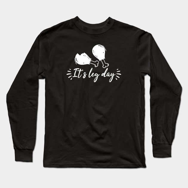 It's Leg Day, Thanksgiving, Funny Thanksgiving Gift, Feast Mode, Fall Gift, Happy Fall Y'all Gift, Holiday Gift for family, Mom Dad Sister Brother Son Daughter Long Sleeve T-Shirt by VanTees